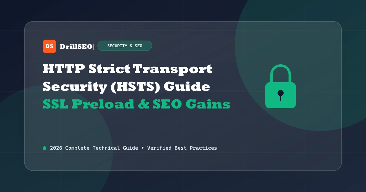 HTTP Strict Transport Security (HSTS): Implementation and SEO Benefits in 2026