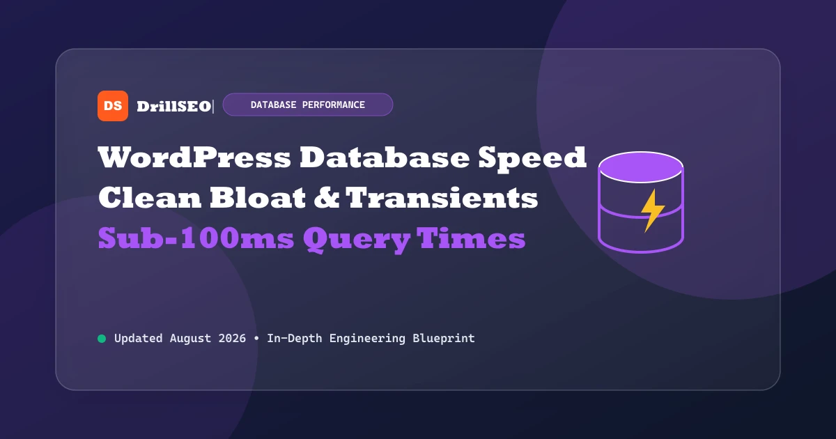 WordPress Database Optimization: How to Clean Bloat, Transients & Speed Up Queries