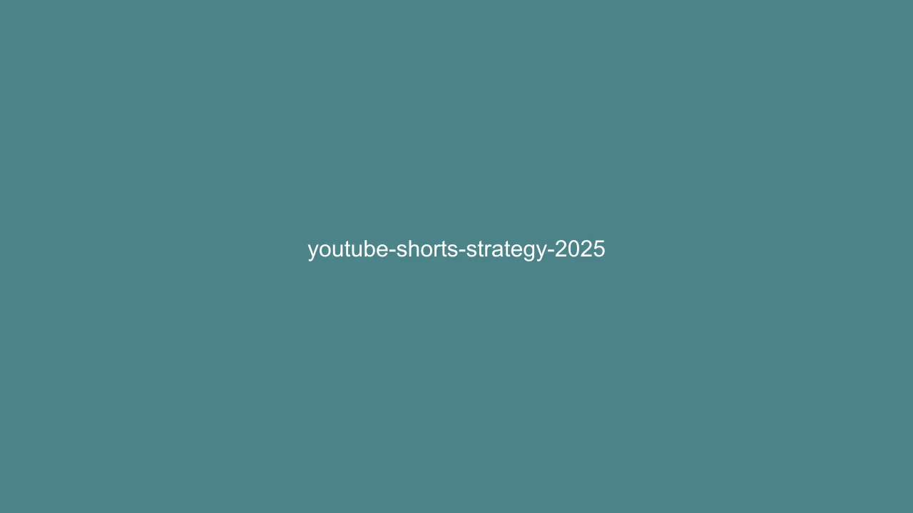 YouTube Shorts Strategy