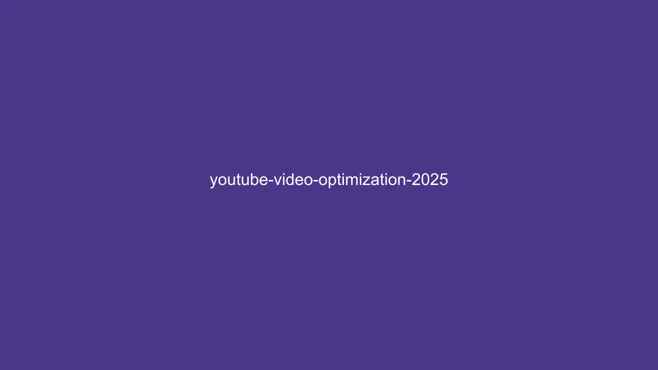 YouTube Video Optimization